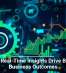 Why Real-Time Insights Drive Better Business Outcomes