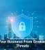 Shield Your Business From Growing Cyber Threats