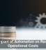 The Impact of Automation on Reducing Operational Costs