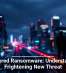 AI-Powered Ransomware: Understanding a Frightening New Threat