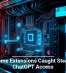 Chrome Extensions Caught Stealing ChatGPT Access