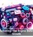Digital Marketing: The Engine Behind Brand Growth