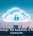Cloud Backup: The Backbone of Business Continuity