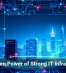 The Hidden Power of Strong IT Infrastructure